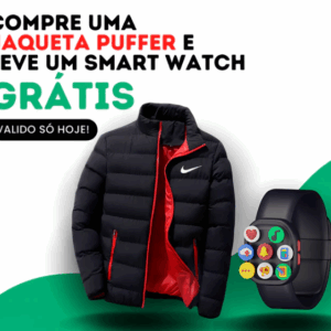 Jaqueta Puffer + Relógio Smart Watch